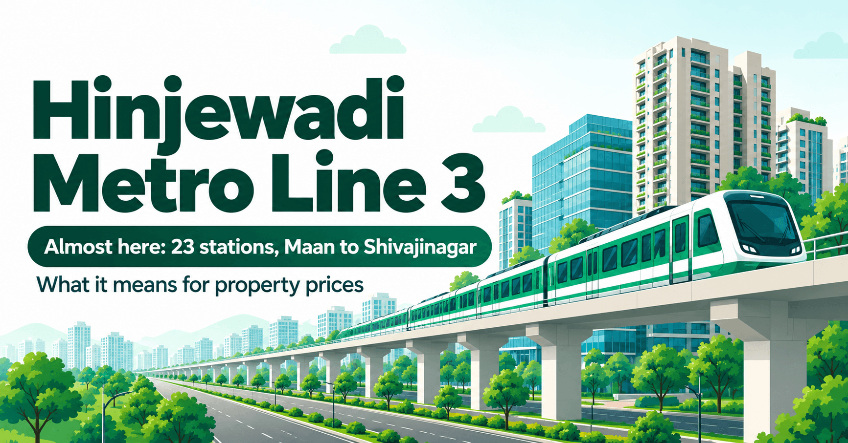 Hinjewadi Metro Line 3: What It Means for Property Prices and Growth in 2026